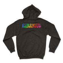 Load image into Gallery viewer, Mexicana Shirt, Latina Women Gift For Mother's Day Mexico Tee, - Hoodie - Black
