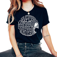 Load image into Gallery viewer, Embalmer Shirt, For Stiffness That Last Longer Tee, Funny Embalmer - Unisex T-Shirt - Black
