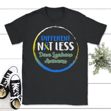 Load image into Gallery viewer, World Down Syndrome Day, Different Not Less Tee, Trisomy 21, Warrior - Unisex T-Shirt - Black
