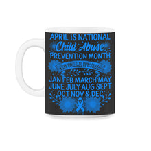 Load image into Gallery viewer, Child Abuse Prevention Month, April Is National Child Abuse - 11oz Mug - Black on White
