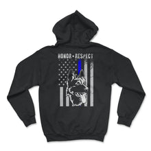 Load image into Gallery viewer, Honor &amp; Respect Thin Blue Line Flag Men's Shirt, Police Dog Tee, Flag - Hoodie - Black
