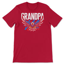 Load image into Gallery viewer, 4th Of July Shirt, Grandpa Independence Day Tee, USA Flag Bald Eagle - Unisex T-Shirt - Red
