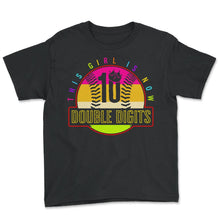 Load image into Gallery viewer, Softball Shirt, This Girl Is Now 10 Double Digits Tee, Women Of - Youth Tee - Black
