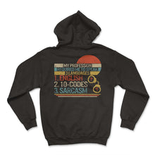 Load image into Gallery viewer, Nurse Shirt, My Profession Requires Me To Speak 3 Languages 1 English - Hoodie - Black
