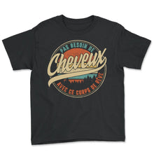 Load image into Gallery viewer, Pas Besoin De Cheveux Avec Ce Corps De Rêve Humour T Shirt copy - Youth Tee - Black
