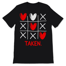 Load image into Gallery viewer, In Love And Taken Shirt Heart Funny Tic Tac Toe Game Engaged Couple
