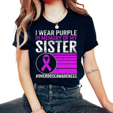 Load image into Gallery viewer, Drug Overdose Awareness Shirt, I Wear Purple In Memory Of My Sister - Unisex T-Shirt - Black
