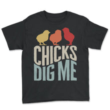 Load image into Gallery viewer, Easter Chick Shirt, Chicks Dig Me Tee, Easter Party, Happy Easter Egg - Youth Tee - Black
