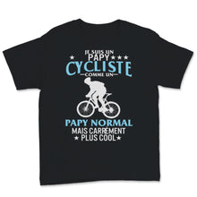 Load image into Gallery viewer, Papy cycliste velo tee shirt humour cadeaux grand pere fete des peres
