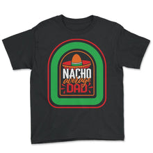 Load image into Gallery viewer, Cinco De Mayo Shirt, Nacho Average Bride, May 15 Mexican Fiesta - Youth Tee - Black
