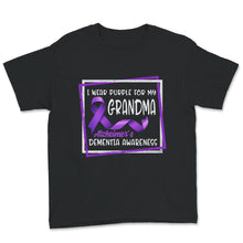 Load image into Gallery viewer, Alzheimer's Dementia Awareness Shirt, I Wear Purple For My Grandma,
