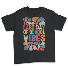 Load image into Gallery viewer, Last Day of School Shirt, Last Day Of School Vibes Tee, Last day Of - Youth Tee - Black
