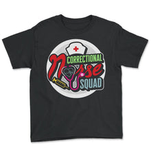 Load image into Gallery viewer, Nurse Shirt, Correctional Nurse Squad Tee, RN Gift Ideas, Jail - Youth Tee - Black
