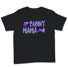 Load image into Gallery viewer, Bunny Mama Shirt Cute Rabbit Lover Spring Bunny Mom Easter Party
