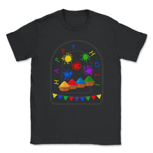 Load image into Gallery viewer, Happy Holi Festival Shirt, Festival Of Colors, Holi Festival Lover - Unisex T-Shirt - Black
