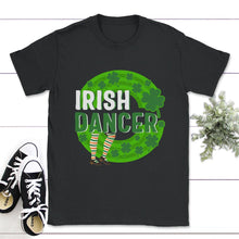 Load image into Gallery viewer, St. Patricks Day Shirt, Irish Dancer Tee, Lucky Dancer Teacher Gift, - Unisex T-Shirt - Black
