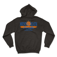 Load image into Gallery viewer, Mental Health Shirt, I'm A Mental Health Counselor Suicide Prevention - Hoodie - Black

