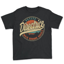 Load image into Gallery viewer, Petite Directrice Mais Grande Gueule Humour T Shirt copy - Youth Tee - Black

