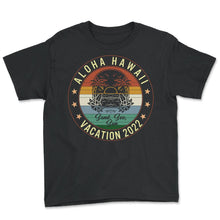 Load image into Gallery viewer, Hawaii Shirt, Aloha Hawaii Vacation 2022 Tee, Sand Sea Sun Vintage - Youth Tee - Black
