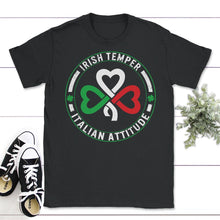 Load image into Gallery viewer, St. Patricks Day Shirt, Irish Temper Italian Attitude Lucky Christmas - Unisex T-Shirt - Black
