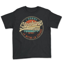 Load image into Gallery viewer, Stephane 1972 L'homme Le Mythe La Légende Humour T Shirt copy - Youth Tee - Black
