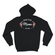 Load image into Gallery viewer, Soon To Be Mama Est 2020 Pregnant Flowers Mother's Day Love New Mommy
