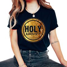 Load image into Gallery viewer, Chemical Pun Element Shirt,  Holy 6.0022x1023 Y Mole Avogadro Funny - Unisex T-Shirt - Black

