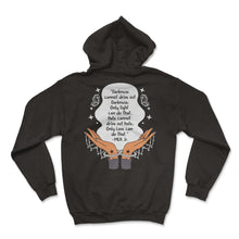 Load image into Gallery viewer, MLK Day, Darkness Cannot Drive Out Darkness Butterfly Tee, Equality - Hoodie - Black
