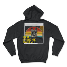 Load image into Gallery viewer, Best Frenchie Dad Ever T-Shirt - Hoodie - Black

