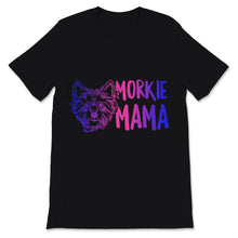 Load image into Gallery viewer, Morkie Mama Shirt Cute Yorkshire Maltese Terrier Dog Rescue Mom
