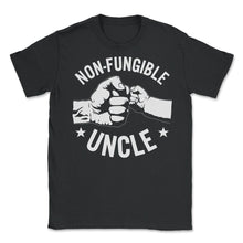 Load image into Gallery viewer, Non-Fungible Uncle Shirt, Irreplaceable Husband Men's Father's Day - Unisex T-Shirt - Black
