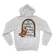 Load image into Gallery viewer, Memaw Shirt, My Favorite Football Player Calls Me Memaw Leopard Tee, - Hoodie - White
