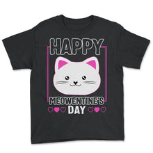 Load image into Gallery viewer, Valentines day Shirt, Happy Meowentine's Day Cute Cat Heart Tee, - Youth Tee - Black
