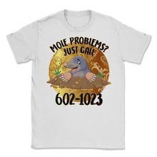 Load image into Gallery viewer, Mole Day Mole Problems Just Call Avogadro's Number 602 1023 October - Unisex T-Shirt - White
