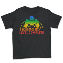 Load image into Gallery viewer, Kindergarten Shirt, Kindergarten Level Complete, Pre-K Gift, Teacher - Youth Tee - Black
