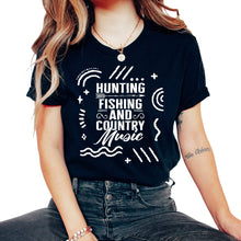 Load image into Gallery viewer, Hunting Fishing And Country Music Shirt, Fisherman Hunter Fishing - Unisex T-Shirt - Black
