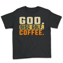 Load image into Gallery viewer, Disc Golf Shirt, God Disc Golf Coffee Vintage Retro Tee, Christian - Youth Tee - Black
