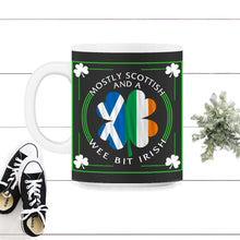 Load image into Gallery viewer, Mostly Scottish And A Wee Bit Irish, St. Patricks Day Shirt, Lucky - 11oz Mug - Black on White
