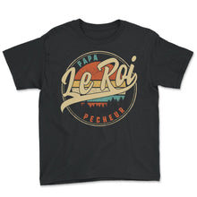 Load image into Gallery viewer, Papa Le Roi Pecheur Humour T Shirt copy - Youth Tee - Black
