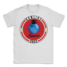 Load image into Gallery viewer, Bowling Senior 2022 Player Graduation Class of 2022 T Shirt - Unisex T-Shirt - White
