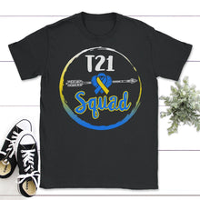 Load image into Gallery viewer, World Down Syndrome Day, T21 Squad Down Syndrome, Trisomy 21, Warrior - Unisex T-Shirt - Black
