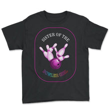 Load image into Gallery viewer, Bowling Shirt, Sister Of The Bowler Girl Bowling Pins Bowling Ball - Youth Tee - Black
